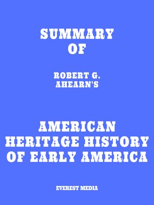cover image of Summary of Robert G. Ahearn's American Heritage History of Early America